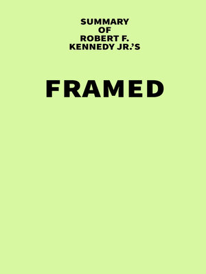 cover image of Summary of Robert F. Kennedy Jr.'s Framed